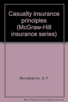 Unknown Binding Casualty insurance principles (McGraw-Hill insurance series) Book