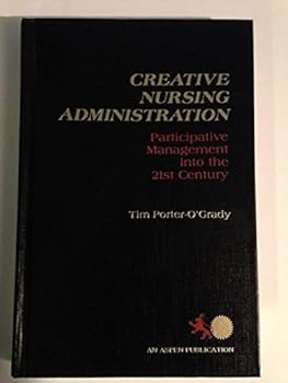 Hardcover Creative Nursing Administration: Participative Management into the 21st Century Book