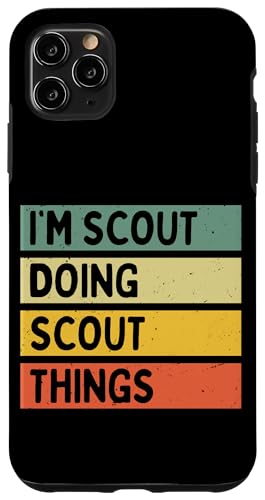 I'm Scout Doing Scout Things �ʔ������� �X�}�z�P�[�X iPhone 11 Pro Max �p