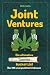 Produktbild Joint Ventures - Die ultimative Cannabis Bucket List: Über 100 unvergessliche Erlebnisse