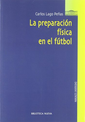 La preparación física en el fútbol (Biblioteca Nueva Universidad-Obras de Referencia)
