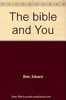 The bible and You B009NNPK96 Book Cover