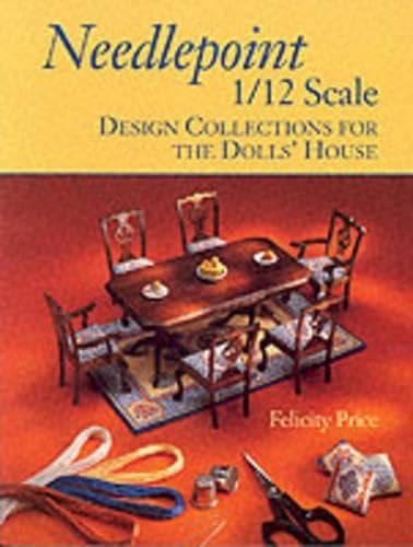 Needlepoint 1/12 Scale: Design Collections for the Dolls' House      Paperback – January 1, 2001