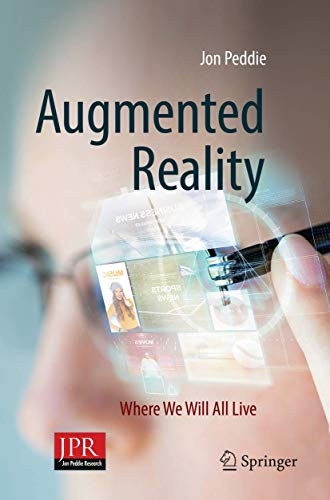 Augmented Reality: Where We Will All Live