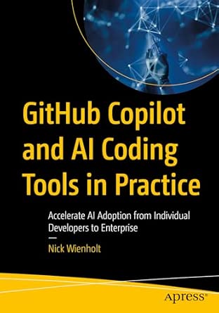 GitHub Copilot and AI Coding Tools in Practice: Accelerate AI Adoption from Individual Developers to Enterprise