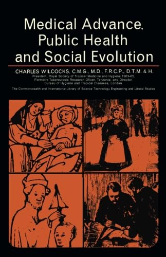 Medical Advance, Public Health and Social Evolution: The Commonwealth and International Library: Liberal Studies Division