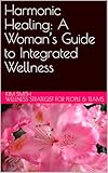 harmonic drive systems  Harmonic Healing: A Woman’s Guide to Integrated Wellness (English Edition)
