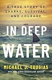 In Deep Water: A True Story of Sharks, Survival, and Courage