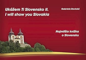 Hardcover Uká?em Ti Slovensko II. I will show you Slovakia Book