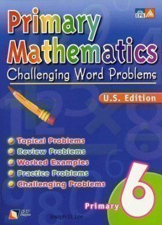 Unknown Binding Primary Math Challenging Word Problems 6 (U.S. Edition) Book