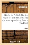 Histoire de l'edit de Nantes, les choses les plus remarquables qui se sont passées en France