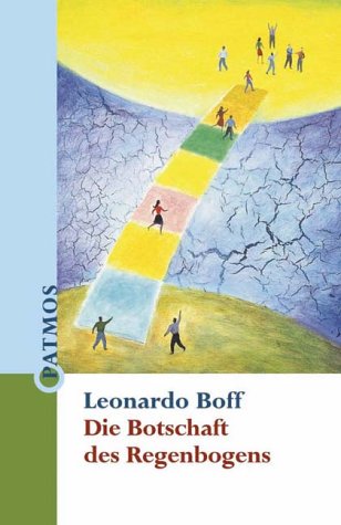 Preisvergleich Produktbild Die Botschaft des Regenbogens