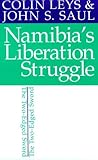 Namibia's Liberation Struggle: The Two-Edged Sword (Eastern African Studies)