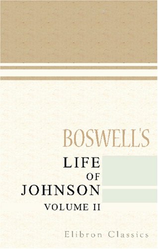 Boswell's Life of Johnson: Volume 2 0543932656 Book Cover