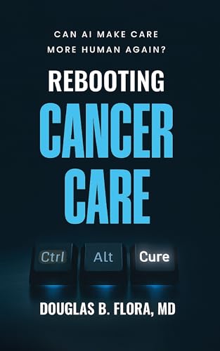 Rebooting Cancer Care: Can AI Make Care More Human Again?