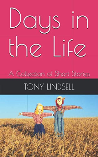 Days in the Life: A collection of short stories