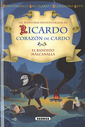 El bandido Malcanalla (Ricardo corazón de Cardo)