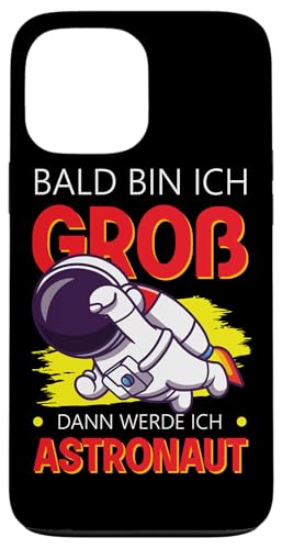 Bald Bin Ich Gros Dann Werde Ich Astronaut Fsm TVc X}zP[X iPhone 13 Pro Max p