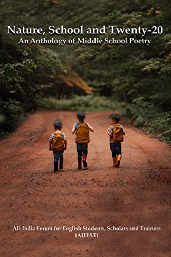 Nature, School and Twenty-20: An Anthology of Middle School Poetry