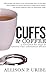 Cuffs & Coffee: A Devotional for Wives of Law Enforcement