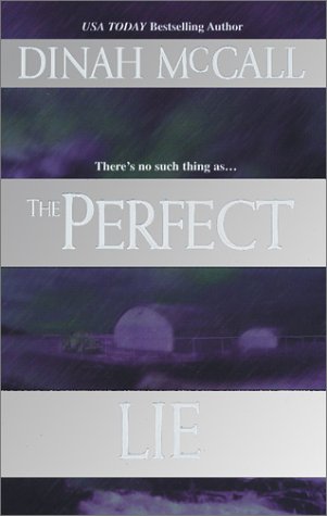 The Perfect Lie (As:Dinah McCall)
