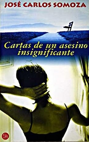Cartas a un asesino insignificante