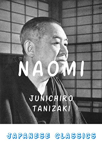 Naomi Kindle Edition By Tanizaki Junichiro Literature Fiction Kindle Ebooks Amazon Com
