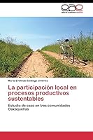 La Participacion Local En Procesos Productivos Sustentables 3844347437 Book Cover