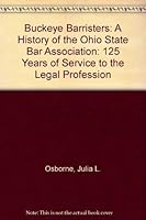 Ohio State Bar Association: A History of the Ohio State Bar Association 1578643007 Book Cover