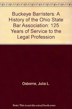 Ohio State Bar Association: A History of the Ohio State Bar Association
