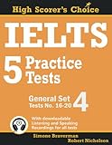 IELTS 5 Practice Tests, General Set 4: Tests No. 16-20 (High Scorer\'s Choice, Band 8)