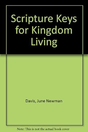 Scripture Keys for Kingdom Living: Davis, June Newman: Amazon.com: Books