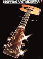 Beginning Ragtime Guitar (Guitar Books) 0711904561 Book Cover