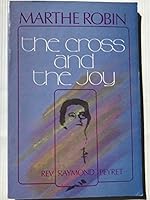 Marthe Robin: The Cross and the Joy 081890464X Book Cover