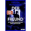 Der Freund – Ist er dein Traumpartner oder dein Killer?: Thriller - Von der Autorin des Weltbestsellers »Wenn sie wüsste«. Mit Farbschnitt in limitierter Erstauflage