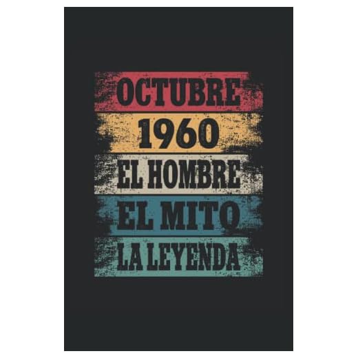 Octubre 1960 - El Hombre - El Mito - La Leyenda: Regalos Originales para Hombre Papá Abuelo Hermano - Diario, Cuaderno De Notas, Apuntes O Agenda