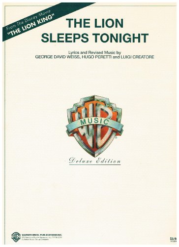 The Lion Sleeps Tonight (Del. Ed.) Sheet -  Warner Bros. Publications Inc.