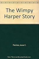 The Wimpy Harper Story B005IHVXMO Book Cover