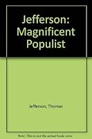 Jefferson Magnificent Populist 088331102X Book Cover