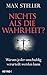 Produktbild Nichts als die Wahrheit: Warum jeder unschuldig verurteilt werden kann