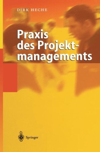 Praxis des Projektmanagements (German Edition) by Dirk Heche (2004-01-14)