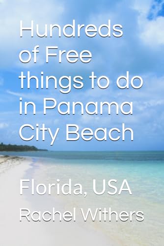 Hundreds of Free things to do in Panama City Beach: Florida, USA