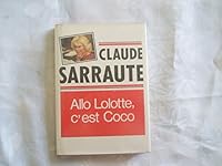 Allo Lolotte, c'est Coco: Roman (French Edition) 2277224227 Book Cover