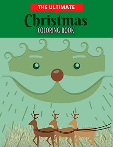 THE ULTIMATE CHRISTMAS COLORING BOOK: 100 pages beautiful coloring book with Christmas designs For Adults