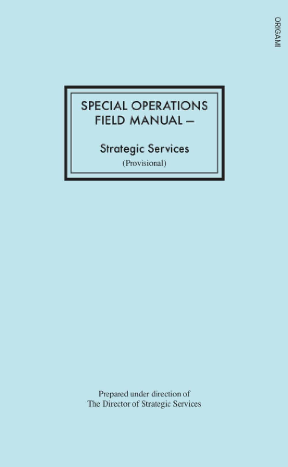 Special Operations Field Manual