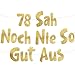 Lustige Banner, 78 sah noch nie so gut aus, Partyzubehör zum 78. Geburtstag