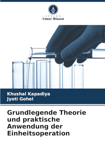 Grundlegende Theorie und praktische Anwendung der Einheitsoperation (German Edition)