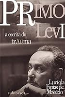Primo Levi: A escrita do trauma 8562062081 Book Cover