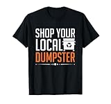 Este diseño con el dicho «Compre su contenedor de basura local» está hecho para recolectores de basura y recolectores de basura.
