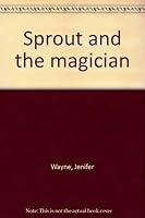 Sprout and the magician 0070687056 Book Cover